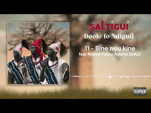 SALTIGUI _ FEAT _ NDEYE FATOU AD DIALY _ BINE NOU KINE _ ALBUM DOOLE-FO-NDIGUIL