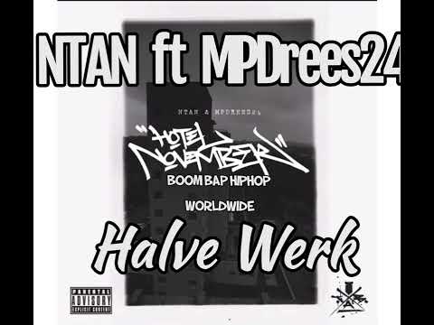 NTAN feat MPDrees24 - Halve Werk