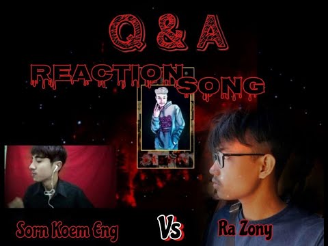 Q & A and Reaction song by Ra ZoNy
