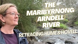 The Maribyrnong - named the Arndell by Hamilton Hume, in honour of Hovell's son and father in law
