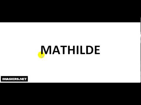 How To Pronounce French Christian Name = MATHILDE