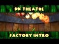 Donkey Kong 64 Factory Intro