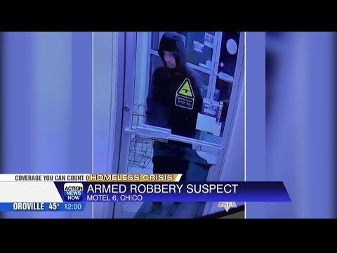 Chico police search for Motel 6 armed robbery suspect