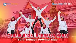Lomba Senam Anak Indonesia Hebat oleh Balai Bahasa Provinsi Riau
