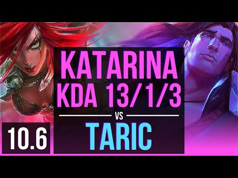 KATARINA vs TARIC (MID) | 5 early solo kills, KDA 13/1/3, 82% winrate, Godlike | EUW Master | v10.6