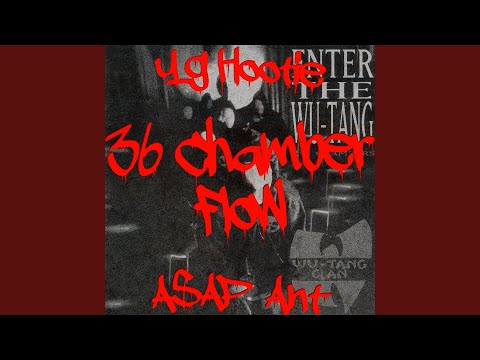 36 Chamber Flow (feat. A$AP Ant)
