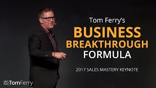 Tom Ferry's Formula for a Successful Business Breakthrough | Keynote Speech
