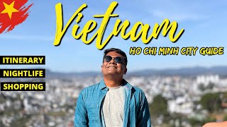 Ho Chi Minh City Tourist Places, Nightlife, Shopping &amp;amp; Things to Do | Vietnam Tour Plan 2025