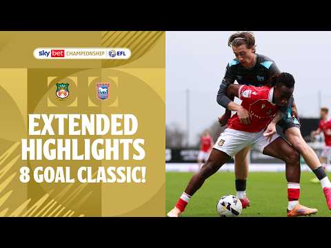 8 GOAL CLASSIC! | Wrexham v Ipswich Town extended highlights