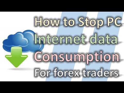 , title : 'How To Stop Pc Internet Data Consumption For Forex Traders'