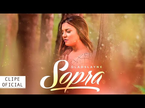 SOPRA 💨 - Gladslayne (Clipe Oficial)