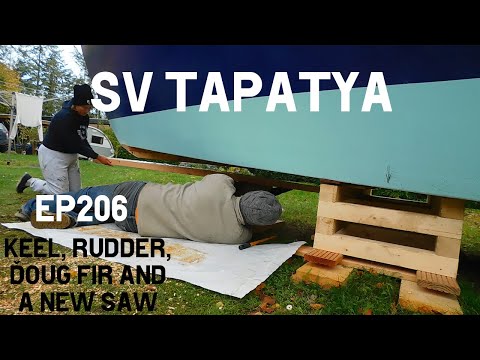 Keel, Rudder, Doug Fir And A New Saw! - SV Tapatya EP206