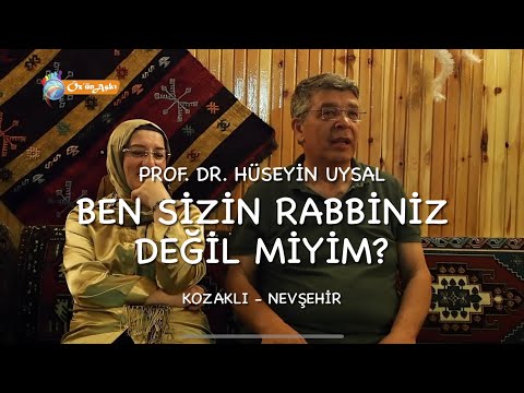 Ben sizin Rabbiniz değil miyim? - Prof. Dr. Hüseyin Uysal