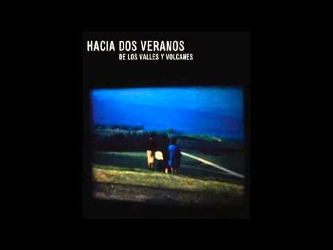 Hacia Dos Veranos - De Los Valles y Volcanes [Full Album]