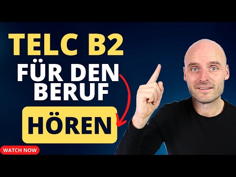 Deutsch für den Beruf: Intensivtraining für "Hören" der TELC B2 Prüfung!