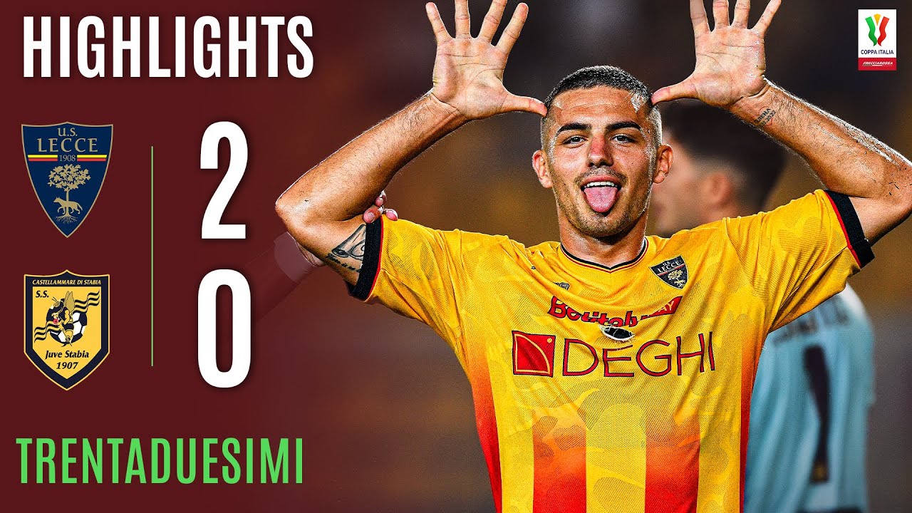 LECCE-JUVE STABIA 2-0 | HIGHLIGHTS | TRENTADUESIMI | Coppa Italia Frecciarossa 2025/26