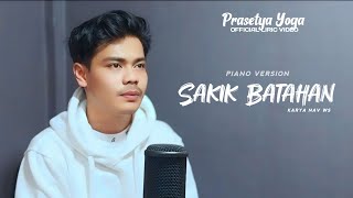 Download lagu Prasetya yoga - Sakik batahan (Piano version) mp3