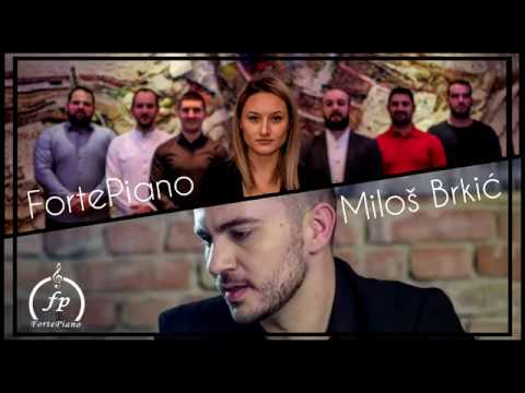 FortePiano i Milos Brkic - Ako odes