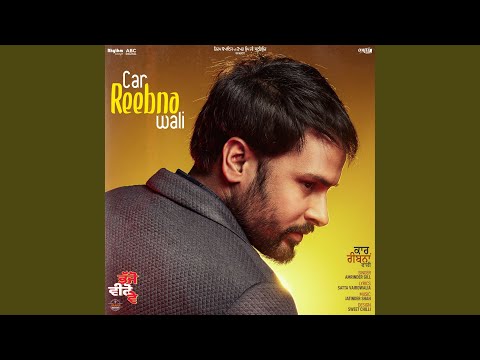 Car Reebna Wali (From "Bhajjo Veero Ve" Soundtrack) (Full Audio) — watch video