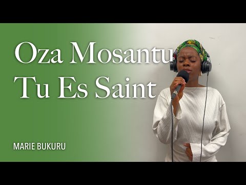 Oza Mosantu/Tu Es Saint - Marie Bukuru (Cover)