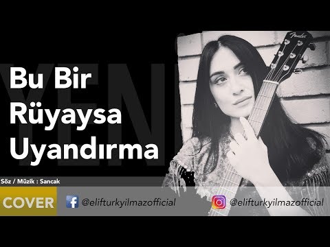 Elif Türkyılmaz - Bu Bir Rüyaysa Uyandırma
