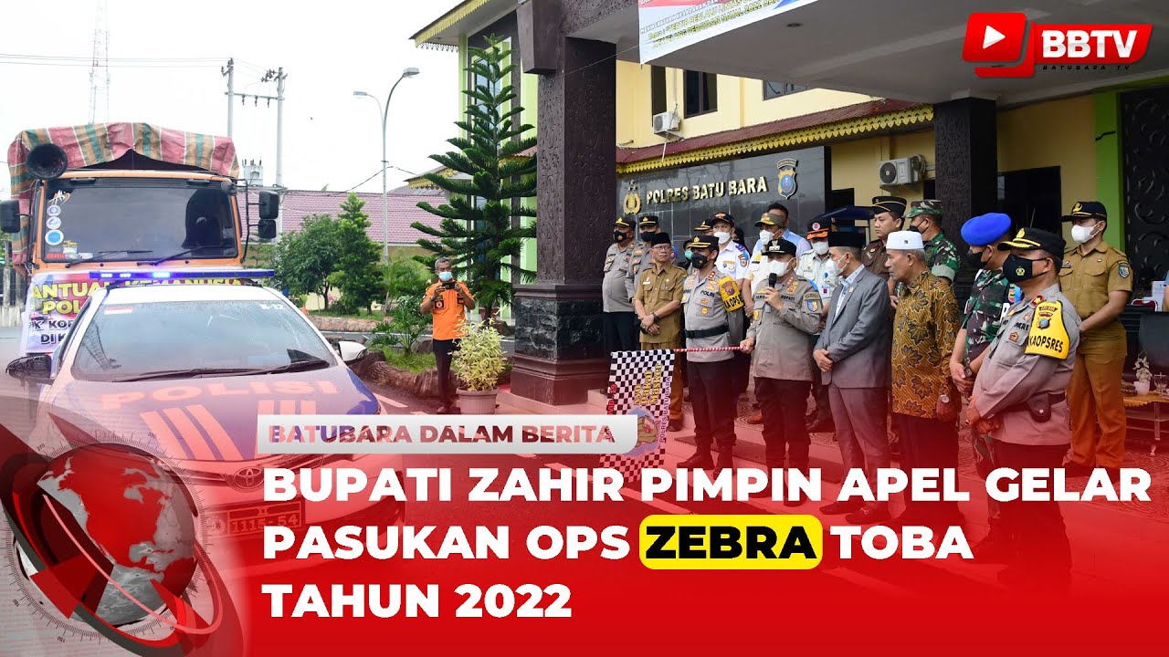 BUPATI ZAHIR PIMPIN APEL GELAR PASUKAN OPS ZEBRA TOBA TAHUN 2022