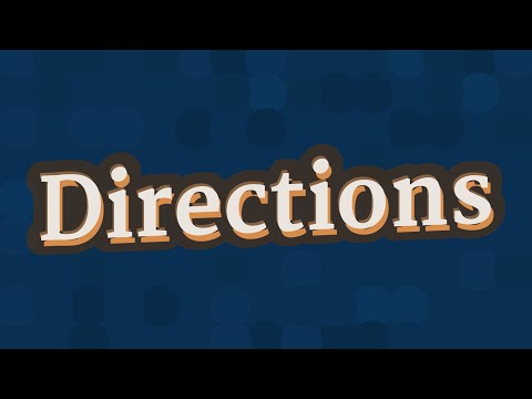 DIRECTIONS pronunciation • How to pronounce DIRECTIONS