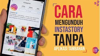 Cara Mengunduh Instastory Tanpa Aplikasi Tambahan