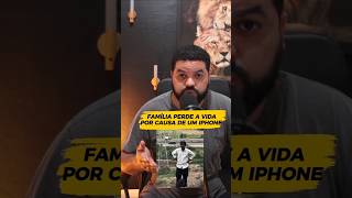 Em ano de lançamento do IPhone 18 - Família perde a vida por causa de IPhone