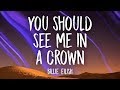 Billie Eilish - you should see me in a crown (Lyrics)