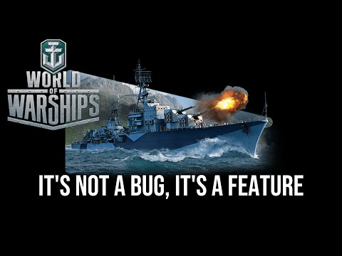 World of Warships - It's Not A Bug, It's a Feature