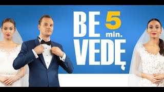 Be 5 Min. Vedę