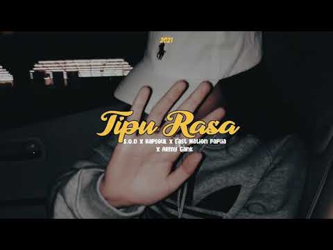 TIPU RASA - S.O.D x RapSouL x EAST NATION PAPUA x ArmyGank