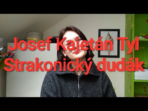 MATURITA: Josef Kajetán Tyl - Strakonický dudák