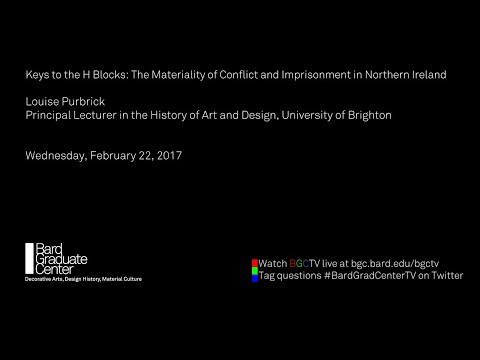 Lecture — The Materiality of Conflict and Imprisonment in Northern Ireland (Louise Purbrick )