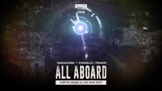 Download lagu Bassjackers vs D'Angello & Francis - All Aboard (Dimitri Vegas & Like Mike Edit) mp3 Download lagu Bassjackers vs D'Angello & Francis - All Aboard (Dimitri Vegas & Like Mike Edit) mp3