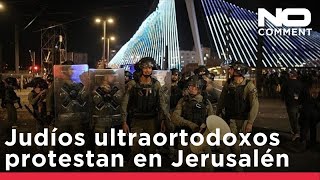 Decenas de miles de ultraortodoxos protestan en Jerusalén contra planes de reclutamiento de Israel
