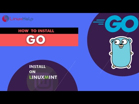 How to Install Go on Linux Mint 20 | LinuxHelp Tutorials