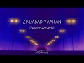 Zindabad Yaarian (Slowed+Reverb)