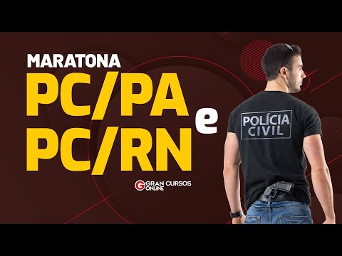 Concurso PC PA e PC RN: Maratona