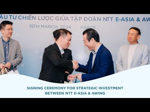 Signing Ceremony for Strategic Investment between NTT e-Asia & AWING - Video Highlight
