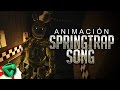 SPRINGTRAP SONG ANIMACIÓN - "Five Nights at ...