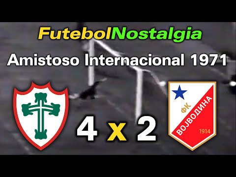 Portuguesa 4 x 2 Vojvodina-IUG - 13-02-1971 ( Amistoso Internacional )