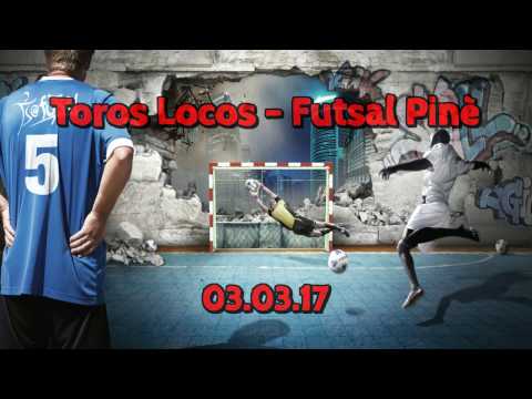 (03.03.17) Toros Locos - Futsal Pinè : 4-4