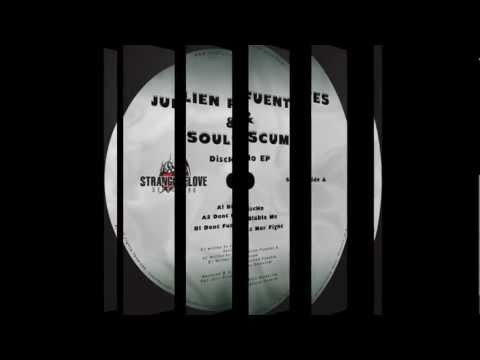 Julien Fuentes & Soulscum - DiscHo - [Strangelove Records]