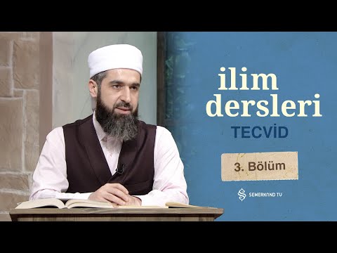 Mahreçler 3 - İlim Dersleri Tecvid 3. Bölüm