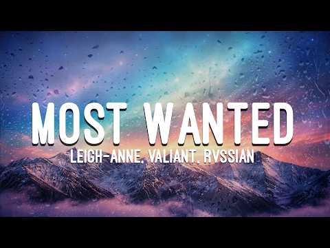 Leigh-Anne, Valiant & Rvssian - Most Wanted (Lyrics)