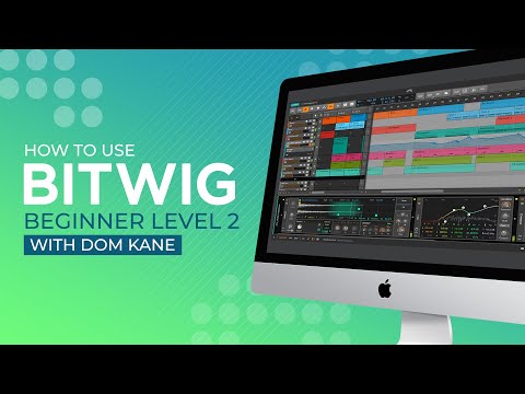Free Download Bitwig Beginner Level 2 With Dom Kane TUTORiAL-TECHSiDE