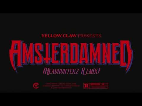 Yellow Claw - Amsterdamned (Headhunterz Remix)