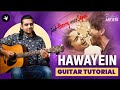 Hawayein - Arijit Singh | Guitar Tutorial | Jab Harry Met Sejal | Learn Guitar for Free #guitar